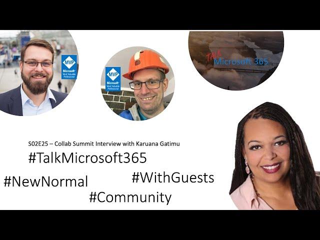 #TalkM365 - S02E25 - (ENG) - #CollabSummit Interview with Karuana about Community