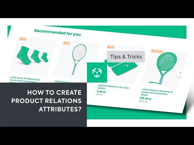 How to create product relations attributes? #tipsandtricks