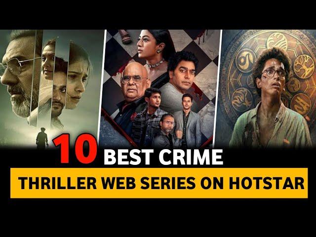 Top 10 Best Indian Crime Thriller Suspense Web Series In Hindi On Hotstar 2023 |Best Thriller Series