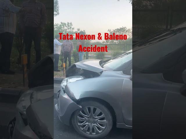 Tata Nexon and Baleno Accident #tata #nexon #tatamotors #shortvideo