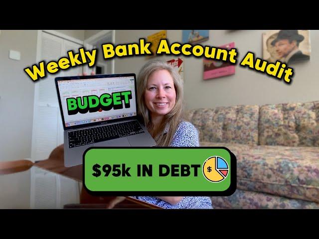 Real-Life Budgeting: Weekly Spending Breakdown ($95K in Debt!)