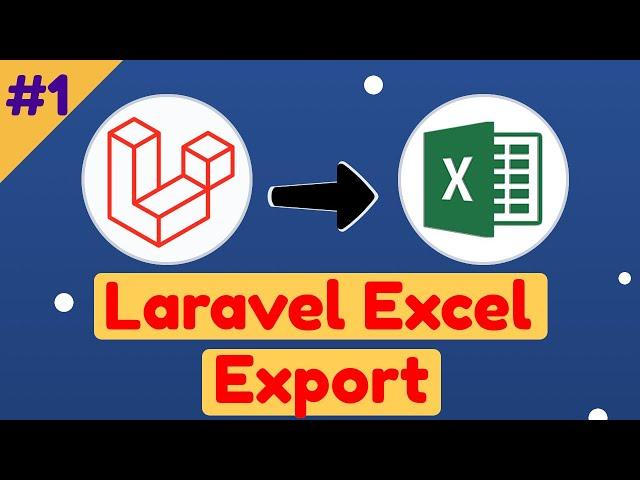 #1: Laravel Excel Export data in Excel, CSV & multiple sheet export