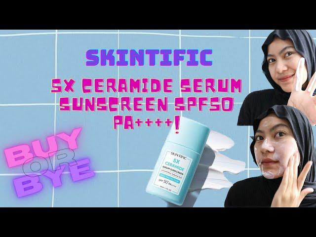 Buy or Bye Skintific 5x Ceramide Serum Sunscreen | Review Indonesia