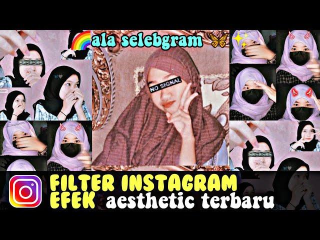 EFEK INSTAGRAM TERBARU FILTER IG AESTHETIC LAGI VIRAL 2021ALA SELEBGRAM 