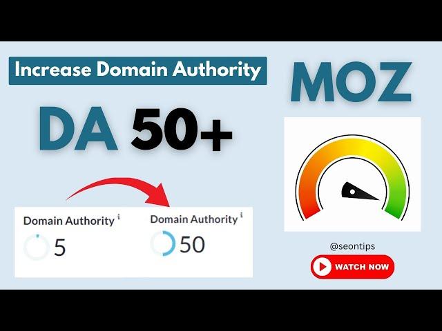 Increase Moz DA to 50+ | How To Increase Website Domain Authority - Premium Method