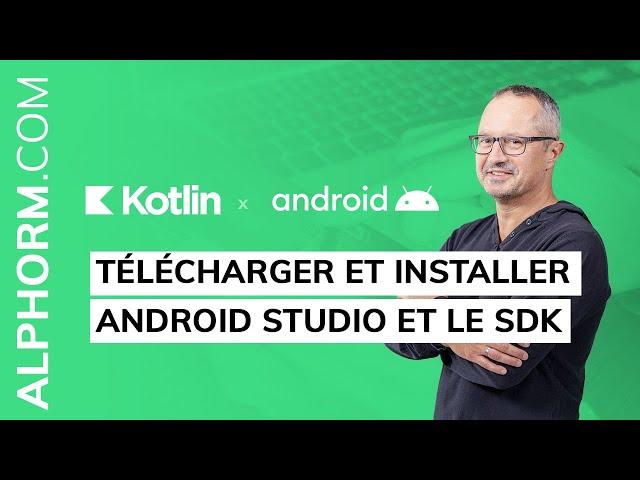 Comment télécharger et installer Android Studio et le SDK