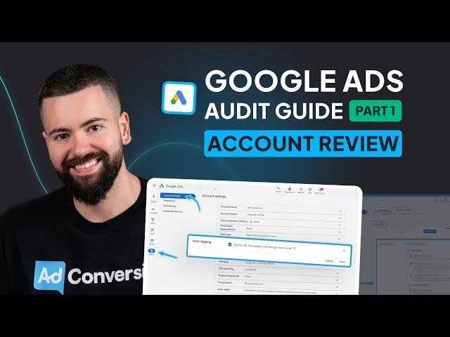 How to Audit Your B2B Google Ads Account | Part 1 - Account Review