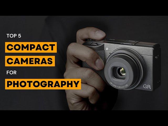 Best Compact Cameras for Photography