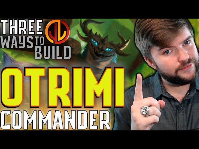 Otrimi, the Ever-Playful | EDH Three Ways [Commander Strategies for Every Player]