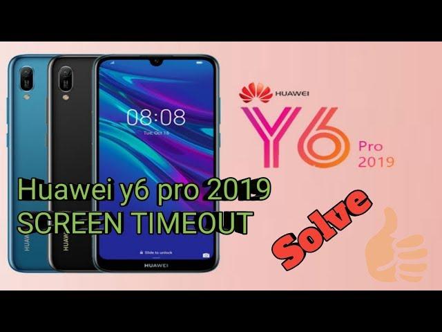 HUAWEİ Y6 PRO 2019 SCREEN TİME OUT ( SOLVE)