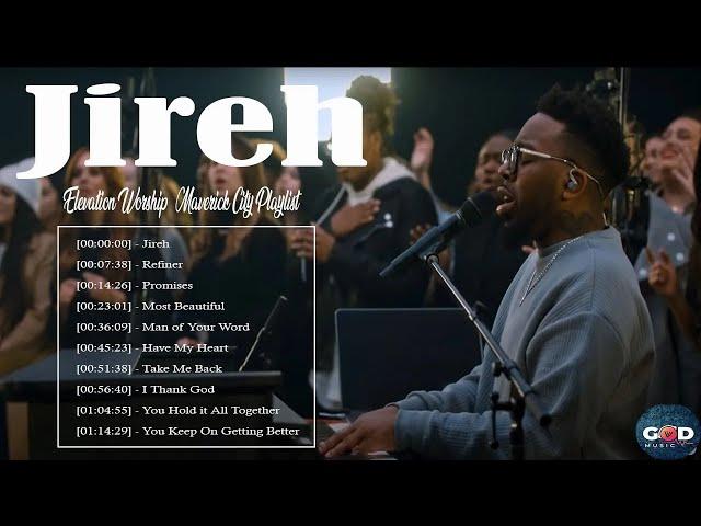 Jireh Elevation Worship | TOP BEST TRIBL | And songs Maverick City Worship Compilation 2023