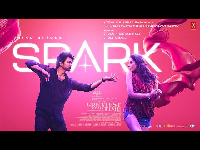 The GOAT -  Spark Lyrical | Thalapathy Vijay | Venkat Prabhu | Yuvan Shankar Raja