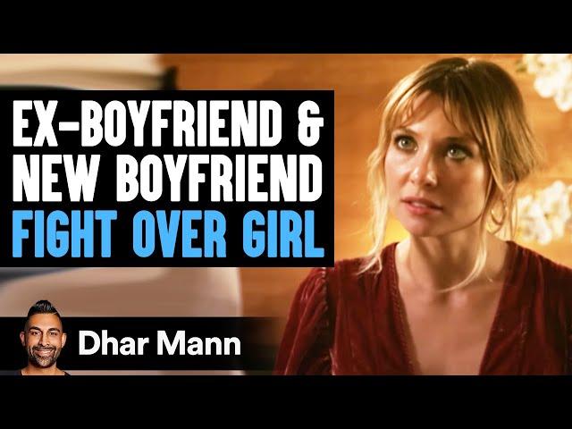 Ex-Boyfriend and New Boyfriend FIGHT OVER GIRL | Dhar Mann Studios