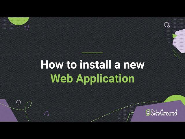 How to install an Application on SiteGround hosting | Tutorial