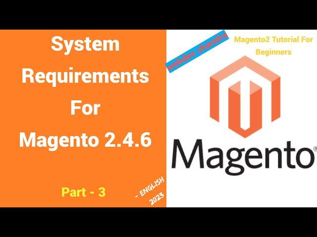 System Requirements For Magento 2 | P-3 | Magento 2 Tutorials For Beginners