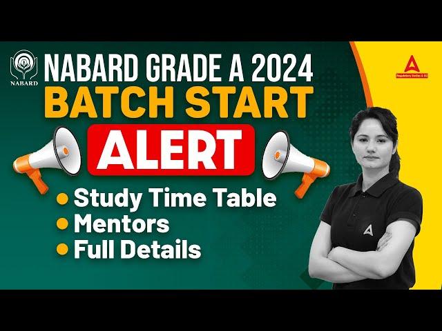 NABARD Grade A Preparation 2024 | NABARD Grade A Batch Time Table, Mentors, Full Details