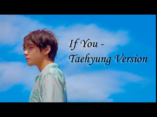 If You  - Taehyung Version
