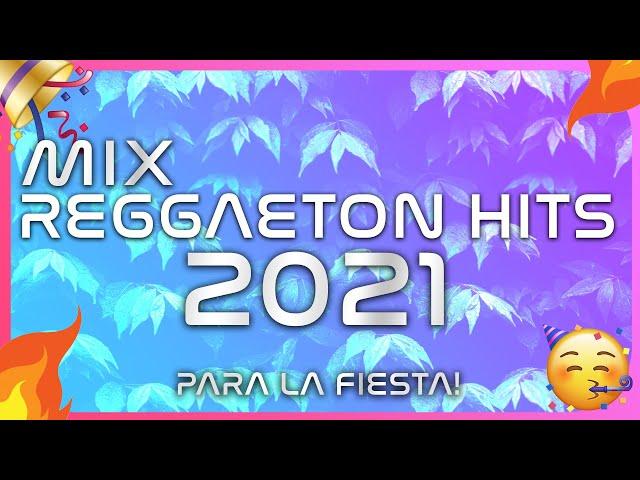 MIX REGGAETON 2021 DJ  LO MAS NUEVO 2021 