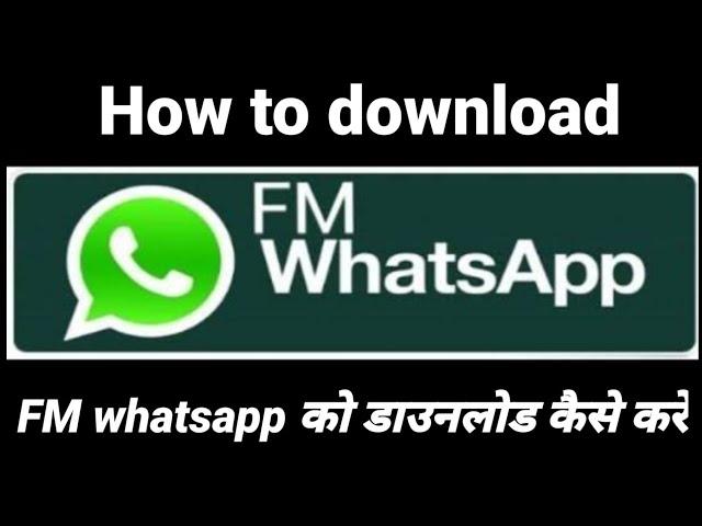 How to download FM whatsapp || FM whatsapp डाउनलोड कैसे करें , Mehul Rathod Tech