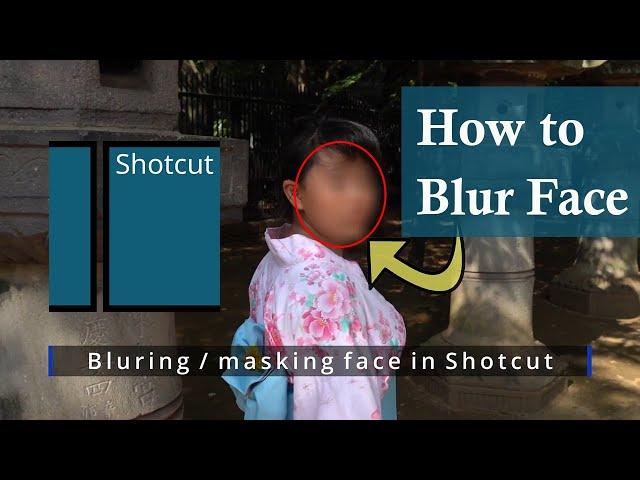 How to Blur Moving Face in Shotcut Video Editor? How to add blur effect in shotcut?