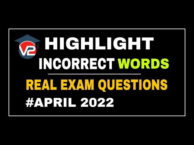 PTE HIGHLIGHT INCORRECT WORDS | APRIL 2022