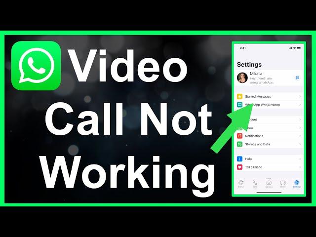 WhatsApp Video Call Not Working
