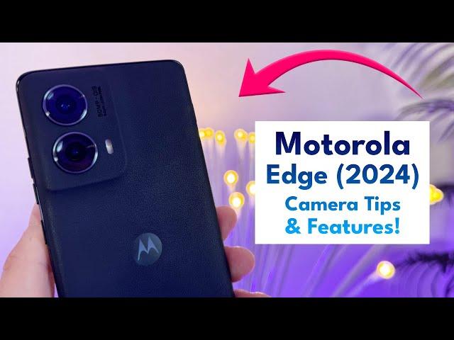 Motorola Edge (2024) - Camera Tips & Tricks!