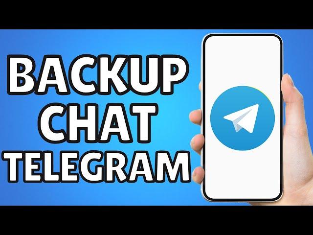 How to Backup Data in Telegram | How to Backup Telegram Chat