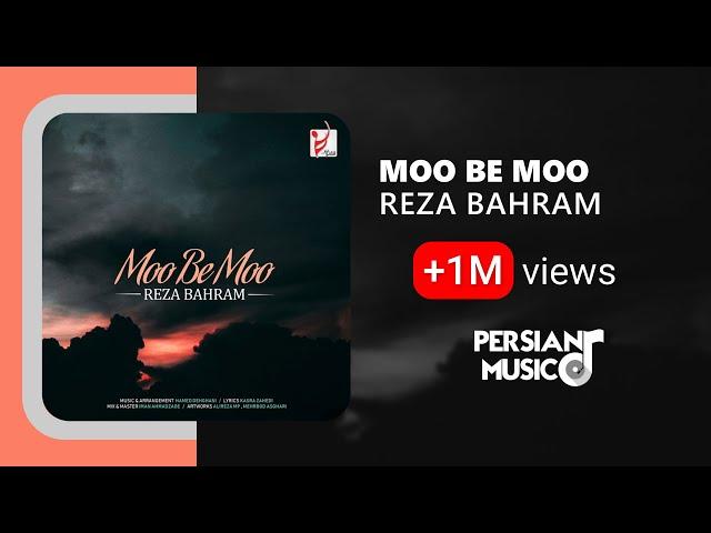 Reza Bahram - Moo Be Moo Persian Music || رضا بهرام - آهنگ فارسی مو به مو