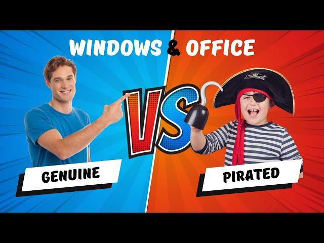 Genuine vs Pirated - Windows & Office Edition