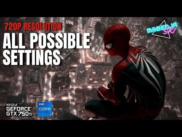 Marvel’s Spider-Man Remastered | i7 3770 & GTX 750 Ti | All Possible Settings