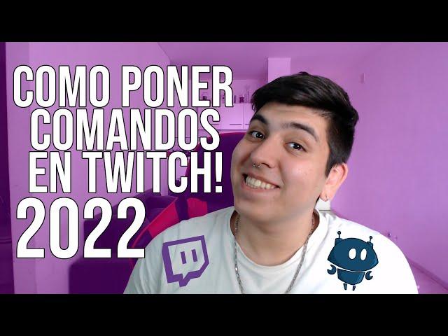 COMO PONER COMANDOS DIVERTIDOS PARA TWITCH 2022 !amor !followage !memide ETC