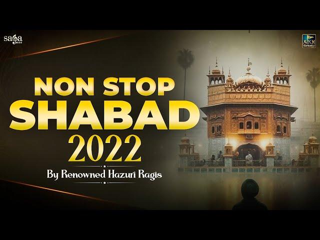 New Shabad 2022 - Nonstop Shabad Gurbani Kirtan 2022 | Hazuri Ragi Shabad Gurbani 2022 #shabad