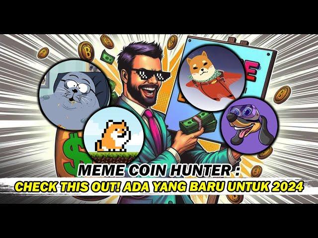 MEME COIN UPDATE : MEME COIN YANG LAYAK UNTUK DILIRIK TAHUN INI! POTENSI 100X! CHECK THIS OUT!