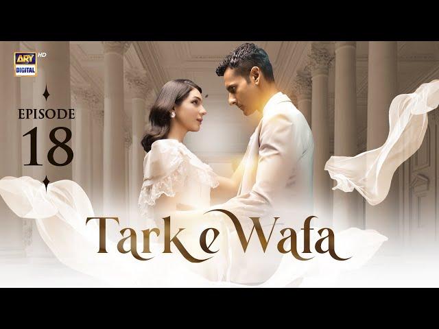 Tark e Wafa Episode 18 | 25 July 2024 (English Subtitles) | ARY Digital Drama