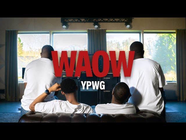 YPWG - Waow (Clip Officiel)