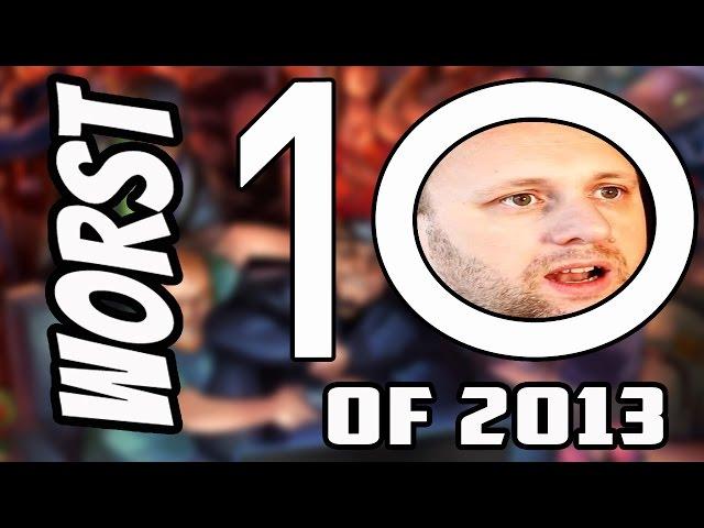 Super Worst Top Ten of 2013 (Part 5 FINAL)