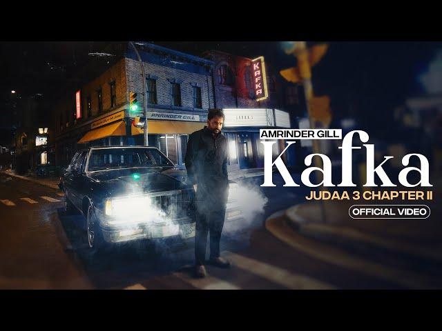 Kafka (Official Video) | Amrinder Gill | Gurlez Akhtar | Dr Zeus | Raj Ranjodh | Judaa 3 | Chapter 2