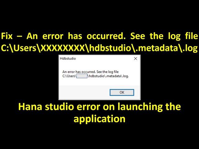 Hana studio metadata/log error on launching the application | SAP HANA Studio Workspace Error