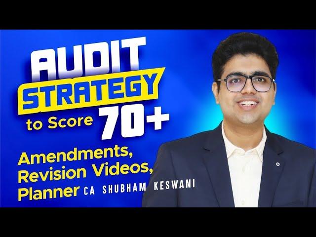 Complete Audit Revision in 12 Days | CA Final May'25 Strategy | CA Shubham Keswani (AIR 8)