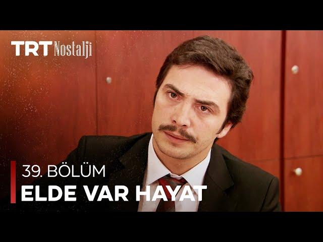 Elde Var Hayat 39. Bölüm