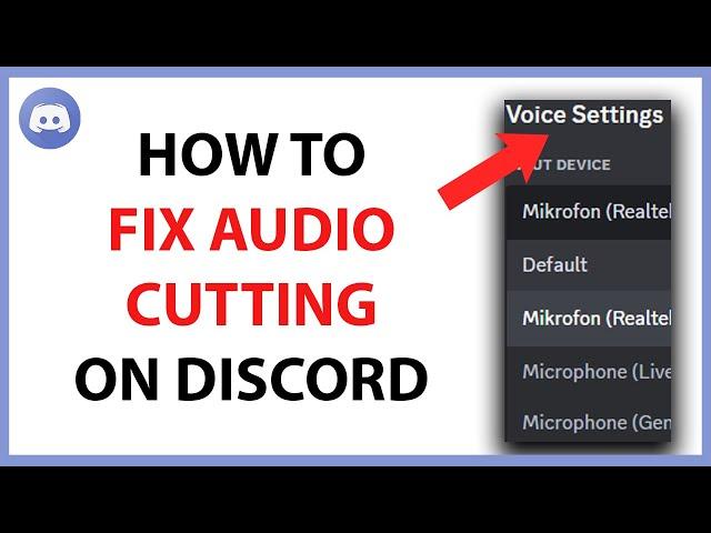 How to Fix Audio Cutting Out on Discord