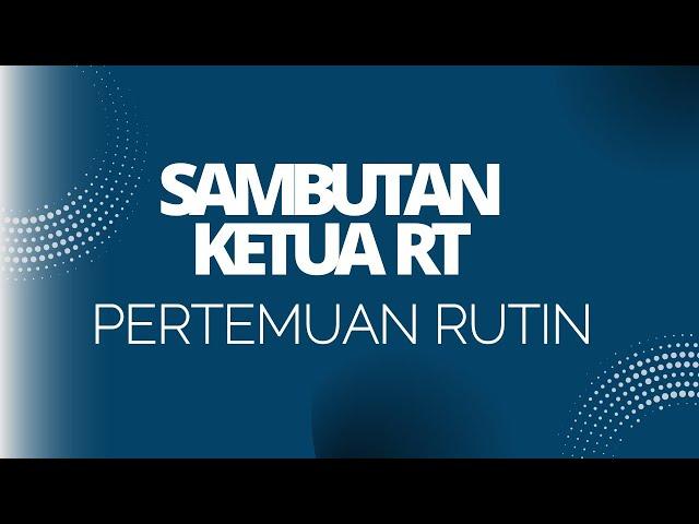 sambutan ketua RT dalam pertemuan rutin