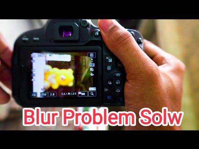 Blur Problem In DSLR Camera || Canon Blur problem Setting ||#blur #settings  #photography tips