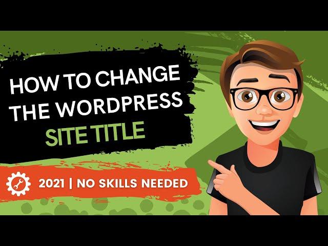 How To Change The WordPress Site Title (2021)