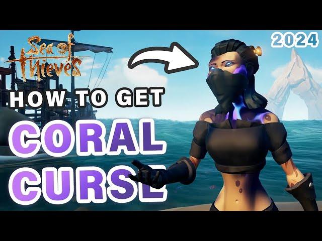 How to get the Coral Curse | Legend of the Sunken Kingdom Guide (2024) ► Sea of Thieves