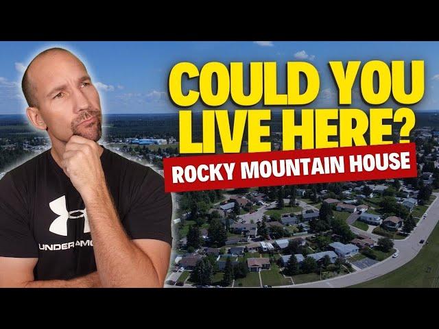 Why Rocky Mountain House is a GREAT PLACE to Live!