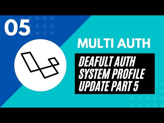 Laravel 8 Multi Auth | Deafult Auth System Profile Update Part 5