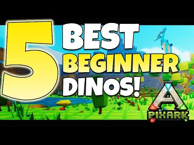 PIXARK | Top 5 Best Beginner Dinos To Tame | Pixark Beginners Guide