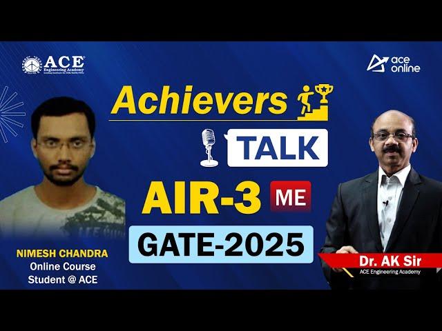 GATE 2025 AIR-3, ME | Nimish Chandra - Achiever's Talk was Online Coaching Student | ACE Academy